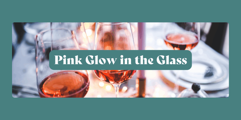 Pink Glow in the Glass